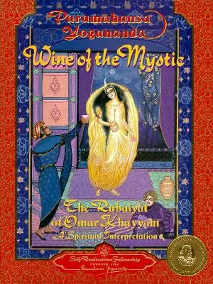 Víno mystiky: Rubaiyat Omara Chajjáma: Duchovný výklad: Kniha: Omayayay: Duchovný výklad - Wine of the Mystic: The Rubaiyat of Omar Khayyam: A Spiritual Interpretation