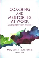 Koučovanie a mentoring v práci, 3. vydanie: 3. vydanie: Rozvoj efektívnej praxe - Coaching and Mentoring at Work, 3rd Edition: Developing Effective Practice