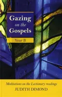 Pohľad na evanjeliá: Rok B - Gazing on the Gospels: Year B