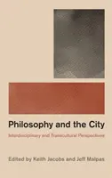 Filozofia a mesto: Interdisciplinárne a transkultúrne perspektívy - Philosophy and the City: Interdisciplinary and Transcultural Perspectives