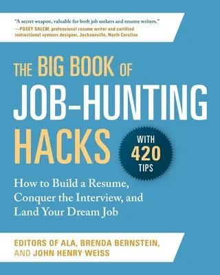 Veľká kniha o hackoch pri hľadaní práce: Ako si vytvoriť sumár, zvíťaziť na pohovore a získať prácu snov - The Big Book of Job-Hunting Hacks: How to Build a Rsum, Conquer the Interview, and Land Your Dream Job