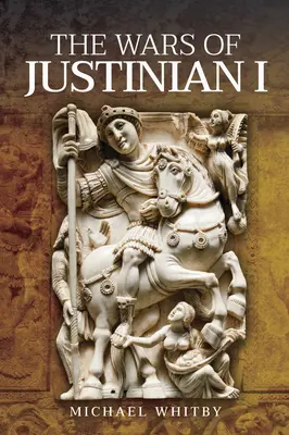 Vojny Justiniána I. - The Wars of Justinian I