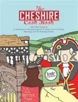 Cheshire Cook Book: Oslava úžasného jedla a pitia na našom prahu - Cheshire Cook Book: A Celebration of the Amazing Food & Drink on Our Doorstep