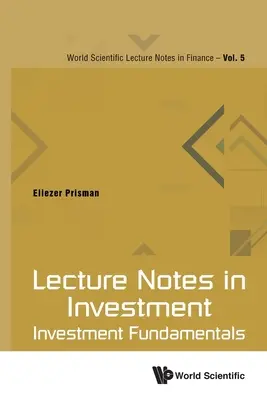 Zápisky z prednášok v oblasti investícií: Základy investovania - Lecture Notes in Investment: Investment Fundamentals