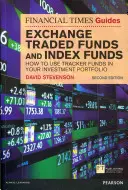 FT Sprievodca burzovo obchodovanými fondmi a indexovými fondmi - Ako používať sledovacie fondy vo svojom investičnom portfóliu - FT Guide to Exchange Traded Funds and Index Funds - How to Use Tracker Funds in Your Investment Portfolio