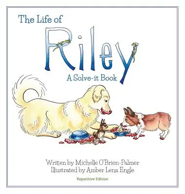 Život Rileyho: Riley: Kniha o riešení, opakovaná verzia - The Life of Riley: A Solve-it Book, Repetitive Version