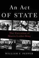 Štátny akt: Poprava Martina Luthera Kinga - An Act of State: The Execution of Martin Luther King