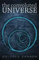Spletitý vesmír: Kniha štvrtá - The Convoluted Universe: Book Four