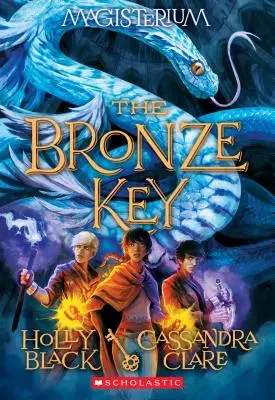Bronzový kľúč (Magisterium #3), 3: tretia kniha Magisteria - The Bronze Key (Magisterium #3), 3: Book Three of Magisterium