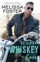 Hriešna whiskey láska - Wicked Whiskey Love