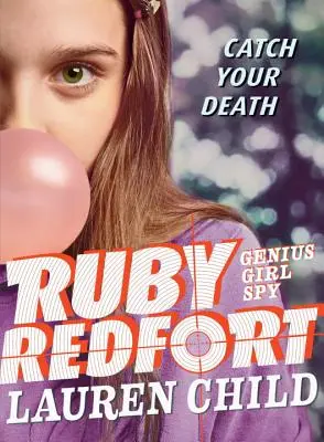 Ruby Redfort Chyť svoju smrť - Ruby Redfort Catch Your Death