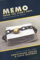 Memo from the Story Dept.: Secrets of Structure and Character