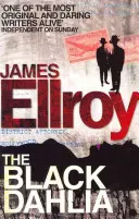 Čierna Dahlia - prvá kniha z klasickej kriminálnej série L.A. Quartet - Black Dahlia - The first book in the classic L.A. Quartet crime series