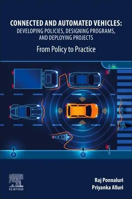 Pripojené a automatizované vozidlá: Vývoj politík, navrhovanie programov a zavádzanie projektov: Od politiky k praxi - Connected and Automated Vehicles: Developing Policies, Designing Programs, and Deploying Projects: From Policy to Practice