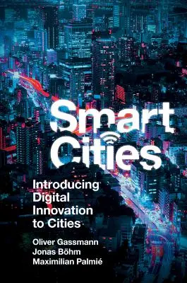 Inteligentné mestá: Zavádzanie digitálnych inovácií do miest (Smart Cities) - Smart Cities: Introducing Digital Innovation to Cities