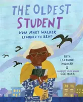 Najstaršia študentka: Ako sa Mary Walkerová naučila čítať - The Oldest Student: How Mary Walker Learned to Read