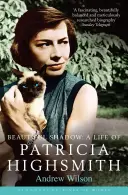Krásny tieň: Život Patricie Highsmithovej - Beautiful Shadow: A Life of Patricia Highsmith