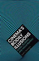 Filmové telesné ilúzie: Lietanie, vznášanie sa a halucinácie - Cinema's Bodily Illusions: Flying, Floating, and Hallucinating