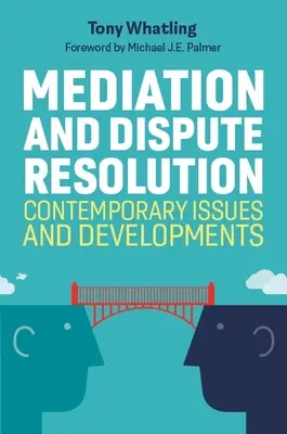 Mediácia a riešenie sporov: Súčasné problémy a vývoj - Mediation and Dispute Resolution: Contemporary Issues and Developments