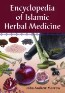 Encyklopédia islamskej bylinnej medicíny - Encyclopedia of Islamic Herbal Medicine