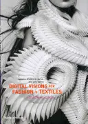 Digitálne vízie pre módu + textil: Vyrobené v kóde - Digital Visions for Fashion + Textiles: Made in Code