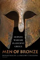 Muži z bronzu: Vojna hoplitov v starovekom Grécku - Men of Bronze: Hoplite Warfare in Ancient Greece
