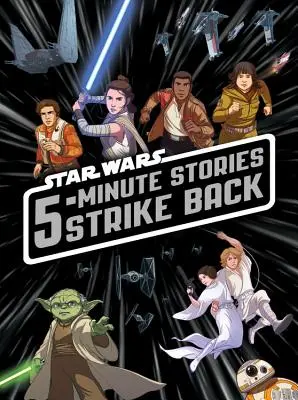 Päťminútové príbehy Star Wars vracia úder - 5-Minute Star Wars Stories Strike Back
