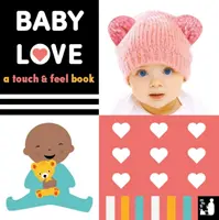 Baby Love - Kniha na dotyk a ohmatanie - Baby Love - A touch-and-feel book