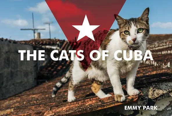 Kubánske mačky - The Cats of Cuba