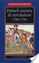 Francúzska spoločnosť v revolúcii 1789-1799 - French Society in Revolution 1789-1799
