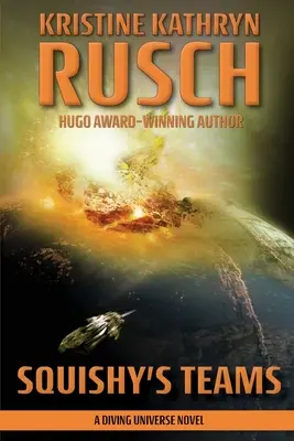 Squishyho tímy: A Diving Universe Novel - Squishy's Teams: A Diving Universe Novel