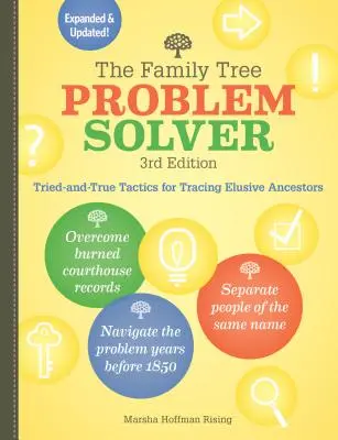 Riešiteľ problémov s rodokmeňom: Vyzkušené a osvedčené taktiky na vypátranie nepolapiteľných predkov - The Family Tree Problem Solver: Tried-And-True Tactics for Tracing Elusive Ancestors