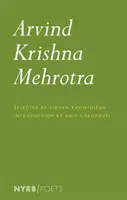 Arvind Krishna Mehrotra: Vybrané básne a preklady - Arvind Krishna Mehrotra: Selected Poems and Translations