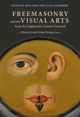 Slobodomurárstvo a výtvarné umenie od 18. storočia: historické a globálne perspektívy - Freemasonry and the Visual Arts from the Eighteenth Century Forward: Historical and Global Perspectives