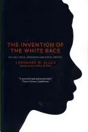 Vynález bielej rasy, 1. diel: Rasový útlak a sociálna kontrola - The Invention of the White Race, Volume 1: Racial Oppression and Social Control