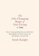 Život meniace kúzlo nedávania si servítok - darčekové vydanie - Life-Changing Magic of Not Giving a F**k - Gift Edition