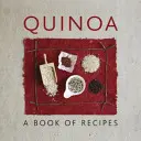 Quinoa: Kniha receptov - Quinoa: A Book of Recipes