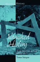 Zaniknuté dejiny: Holokaust v českej a slovenskej historickej kultúre - Vanished History: The Holocaust in Czech and Slovak Historical Culture