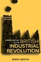 Krátke dejiny britskej priemyselnej revolúcie - A Short History of the British Industrial Revolution