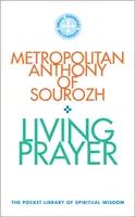 Živá modlitba - Vrecková knižnica duchovnej múdrosti - Living Prayer - The Pocket Library of Spiritual Wisdom