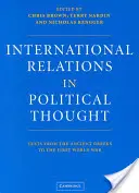 Medzinárodné vzťahy v politickom myslení: Texty od starovekých Grékov po prvú svetovú vojnu - International Relations in Political Thought: Texts from the Ancient Greeks to the First World War