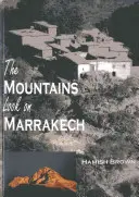 Pohľad na hory v Marrákeši: Trek po pohorí Atlas - The Mountains Look on Marrakech: A Trek Along the Atlas Mountains