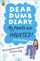 Milý hlúpy denník: Moje nohavice sú strašidelné - Dear Dumb Diary: My Pants are Haunted