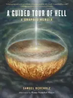 Prehliadka pekla: Grafické memoáre - A Guided Tour of Hell: A Graphic Memoir