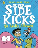 Super Sidekicks: Odplata: Dospelým vstup zakázaný - Super Sidekicks: No Adults Allowed