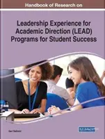 Príručka výskumu programov LEAD (Leadership Experience for Academic Direction) pre úspešnosť študentov - Handbook of Research on Leadership Experience for Academic Direction (LEAD) Programs for Student Success