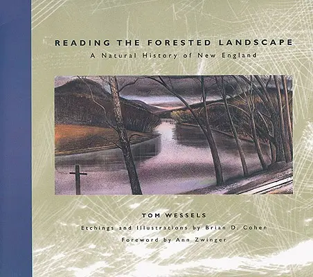 Čítanie lesnej krajiny: Prírodné dejiny Nového Anglicka - Reading the Forested Landscape: A Natural History of New England