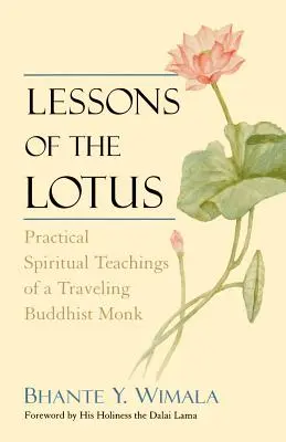 Lekcie z lotosu: Praktické duchovné učenie putovného budhistického mnícha - Lessons of the Lotus: Practical Spiritual Teachings of a Traveling Buddhist Monk