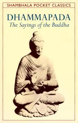 Dhammapáda: Budhove výroky - Dhammapada: The Sayings of the Buddha