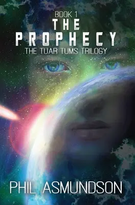 Trilógia Tuar Tums: Proroctvo - The Tuar Tums Trilogy: The Prophecy